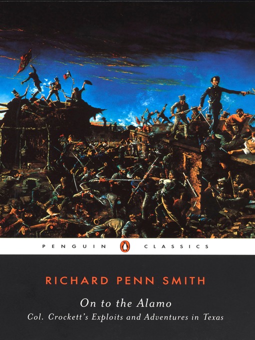 Title details for On to the Alamo by Richard Penn Smith - Available